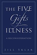 Five Gifts Of Illness