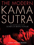 Modern Kama Sutra The Ultimate Guide to the Secrets of Erotic Pleasure