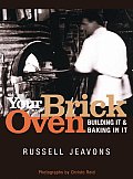 Your Brick Oven Building It & Baking in It