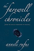 Farewell Chronicles On How We Really Respond to Death