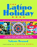 Latino Holiday Book From Cinco de Mayo to Dia de Los Muertos The Celebrations & Traditions of Hispanic Americans