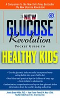 New Glucose Revolution Pocket Guide to Healthy Kids