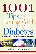 1001 Tips for Living Well with Diabetes Firsthand Advice That Really Works