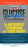 New Glucose Revolution Pocket Guide to the Metabolic Syndrome & Your Heart