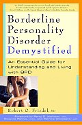 Borderline Personality Disorder Demystified An Essential Guide to Understanding & Living with BPD