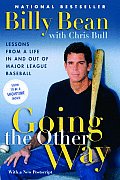 Going the Other Way Lessons from a Life in & Out of Major League Baseball