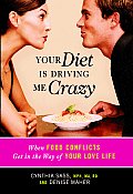 Your Diet Is Driving Me Crazy When Food Conflicts Get in the Way of Your Love Life