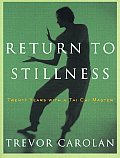 Return to Stillness Twenty Years with a Tai Chi Master