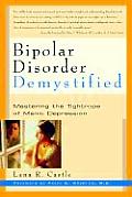 Bipolar Disorder Demystified Mastering the Tightrope of Manic Depression