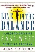 Live in the Balance: The Ground-Breaking East-West Nutrition Program