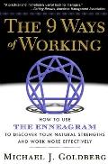 9 Ways of Working How to Use the Enneagram to Discover Your Natural Strengths & Work More Effecively