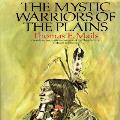 Mystic Warriors Of The Plains