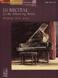 In Recital for the Advancing Pianist Original Solos Book 1 Early Advanced
