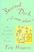 Spotted Dick Sil Vous Plait An English