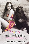 Beauty & the Beasts Woman Ape & Evolution