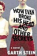 How Evan Broke His Head & Other Secrets