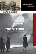 Zoo Station A John Russell World War II Spy Thriller