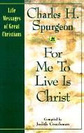 For me to live is Christ