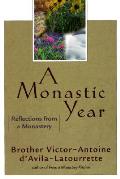 Monastic Year Reflections From A Monaste