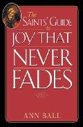 Saints Guide To Joy That Never Fades
