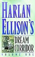 Harlan Ellisons Dream Corridor Volume 1