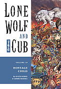 Lone Wolf & Cub Volume 10 Hostage Child