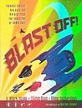 Blast Off Rockets Robots Ray Guns & Rarities from the Golden Age of Space Toys