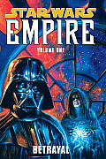 Betrayal Star Wars Empire Volume 1