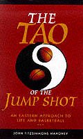 Tao Of The Jump Shot