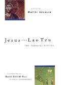 Jesus & Lao Tzu The Parallel Sayings
