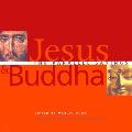 Jesus & Buddha The Parallel Sayings