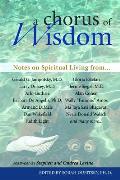 Chorus of Wisdom Notes on Spiritual Living