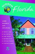 Hidden Florida Including Miami Orlando Fort Lauderdale Tampa Bay the Everglades & the Keys