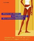Brazilian Waxes Lazy Ovaries & Outrageous Orgasms Embarrassing Questions & Sassy Answers on Womens Sexual Health