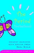 Period Pocketbook Honest Answers with Advice from Real Girls