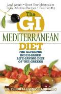 GI Mediterranean Diet The Glycemic Index Based Life Saving Diet of the Greeks