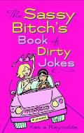 Sassy Bitchs Book Of Dirty Jokes