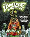 Zombie Handbook How to Identify the Living Dead & Survive the Coming Zombie Apocalypse