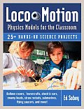 Loco-Motion: Physics Models for the Classroom