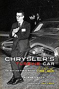 Chryslers Turbine Car The Rise & Fall of Detroits Coolest Creation