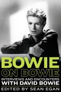 Bowie on Bowie Interviews & Encounters with David Bowie