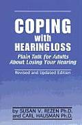 Coping with Hearing Loss Plain Talk for Adults about Losing Your Hearing