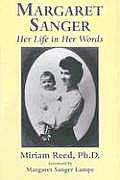 Margaret Sanger: Her Life in Her Words