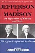 Jefferson and Madison on the Separation of Church and State