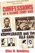 Confessions of a Second Story Man Junior Kripplebauer & the K&A Gang
