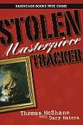 Stolen Masterpiece Tracker The Dangerous Life of the FBIs 1 Art Sleuth