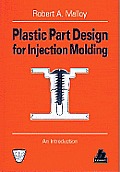 Plastic Part Design For Injection Molding An Introduction 1st Edition