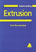 Understanding Extrusion 1st Edition