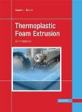 Thermoplastic Foam Extrusion An Intro