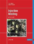 Injection Molding 2e: An Introduction